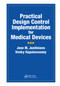 Practical Design Control Implementation for Medical Devices by Jose Justiniano, Venky Gopalaswamy, 9780367395384