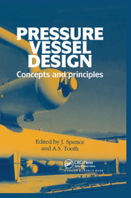 Pressure Vessel Design (Concepts and principles) by J Spence, A S Tooth, 9780367865382