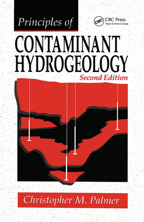 Principles of Contaminant Hydrogeology by Christopher M. Palmer, 9780367448516
