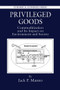 Privileged Goods (Commoditization and Its Impact on Environment and Society) by Jack P. Manno, 9780367579098