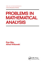 Problems in Mathematical Analysis by Biler, 9780367403225