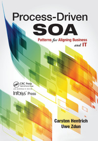 Process-Driven SOA (Patterns for Aligning Business and IT) - 9780367381929 by Carsten Hentrich, Uwe Zdun, 9780367381929