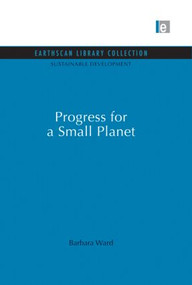 Progress for a Small Planet - 9780415849227 by Barbara Ward, 9780415849227