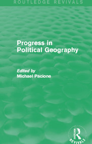 Progress in Political Geography (Routledge Revivals) by Michael Pacione, 9780415707558