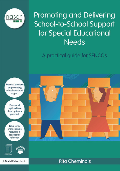 Promoting and Delivering School-to-School Support for Special Educational Needs (A practical guide for SENCOs) by Rita Cheminais, 9780415633703