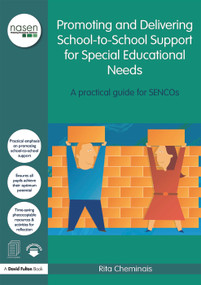 Promoting and Delivering School-to-School Support for Special Educational Needs (A practical guide for SENCOs) by Rita Cheminais, 9780415633703