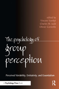 The Psychology of Group Perception by Vincent Yzerbyt, Charles M. Judd, Olivier Corneille, 9780415651158