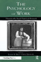 The Psychology of Work (Theoretically Based Empirical Research) - 9780415652681 by Jeanne M. Brett, Fritz Drasgow, 9780415652681