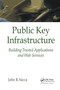 Public Key Infrastructure (Building Trusted Applications and Web Services) by John R. Vacca, 9780367394325