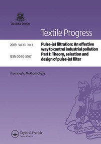 Pulse-Jet Filtration: an Effective Way to Control Industrial Pollution (Part 1: Theory, Selection and Design of Pulse-Jet Filter) by Arunangshu Mukhopadhyay, 9780415581035