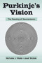 Purkinje's Vision (The Dawning of Neuroscience) by Nicholas J. Wade, Josef Brozek, Jir¡ Hoskovec, 9780415651219