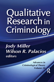 Qualitative Research in Criminology (Advances in Criminological Theory) by Jody Miller, Wilson R. Palacios, 9780367598259