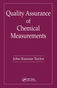 Quality Assurance of Chemical Measurements by John K. Taylor, 9780367451417
