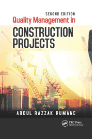 Quality Management in Construction Projects by Abdul Razzak Rumane, 9780367890032