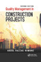 Quality Management in Construction Projects by Abdul Razzak Rumane, 9780367890032