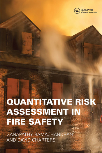 Quantitative Risk Assessment in Fire Safety by Ganapathy Ramachandran, David Charters, 9780367576998