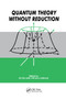Quantum Theory without Reduction, by Cini, 9780367403263
