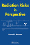 Radiation Risks in Perspective by Kenneth L. Mossman, 9780367453435