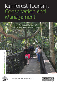 Rainforest Tourism, Conservation and Management (Challenges for Sustainable Development) by Bruce Prideaux, 9780415743075