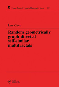 Random Geometrically Graph Directed Self-Similar Multifractals by Lars Olsen, 9780367449483