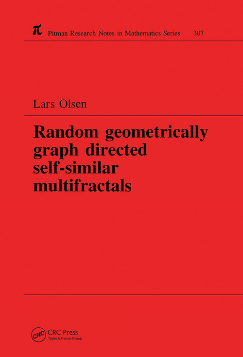 Random Geometrically Graph Directed Self-Similar Multifractals by Lars Olsen, 9780367449483