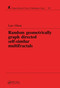 Random Geometrically Graph Directed Self-Similar Multifractals by Lars Olsen, 9780367449483