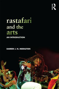 Rastafari and the Arts (An Introduction) - 9780415831895 by Darren Middleton, 9780415831895