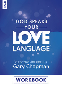 God Speaks Your Love Language Workbook by Gary Chapman, 9780802432995