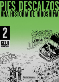 Pies descalzos 2: Una historia de Hiroshima / Barefoot Gen Volume 2: A Story of Hiroshima (Spanish Edition) by Keiji Nakazawa, 9788419290854
