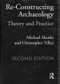 Re-constructing Archaeology (Theory and Practice) by Michael Shanks, Christopher Tilley, 9780415088701