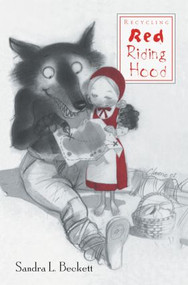 Recycling Red Riding Hood by Sandra Beckett, 9780415803670