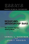 Reducing Intergroup Bias (The Common Ingroup Identity Model) by Samuel L. Gaertner, John F. Dovidio, 9780415651370