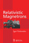 Relativistic Magnetrons by Igor Vintizenko, 9780367571115