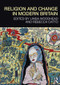 Religion and Change in Modern Britain by Linda Woodhead, Rebecca Catto, 9780415575812