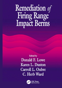 Remediation of Firing Range Impact Berms by C. H. Ward, 9780367455514