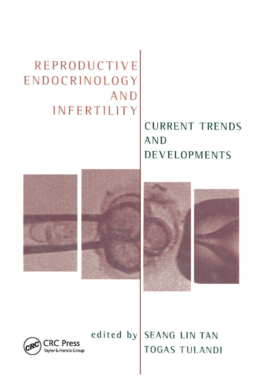 Reproductive Endocrinology and Infertility (Current Trends and Developments) by Togas Tulandi, 9780367395711
