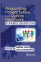 Researching Patient Safety and Quality in Healthcare (A Nordic Perspective) by Karina Aase, Lene Schibevaag, 9780367881733