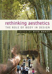 Rethinking Aesthetics (The Role of Body in Design) by Ritu Bhatt, 9780415534758