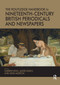 The Routledge Handbook to Nineteenth-Century British Periodicals and Newspapers by Andrew King, Alexis Easley, John Morton, 9780367879860