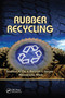 Rubber Recycling by Sadhan K. De, Avraam Isayev, Klementina Khait, 9780367392659