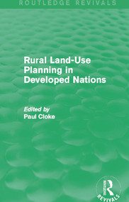 Rural Land-Use Planning in Developed Nations (Routledge Revivals) - 9780415715638 by Paul Cloke, 9780415715638