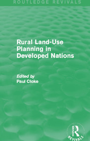 Rural Land-Use Planning in Developed Nations (Routledge Revivals) - 9780415715638 by Paul Cloke, 9780415715638