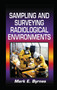Sampling and Surveying Radiological Environments by Mark E. Byrnes, 9780367455477