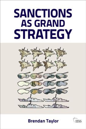 Sanctions as Grand Strategy by Brendan Taylor, 9780415595292