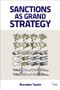Sanctions as Grand Strategy by Brendan Taylor, 9780415595292