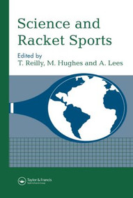 Science and Racket Sports I by T. Reilly, M. Hughes, A. Lees, 9780415512008