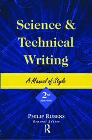 Science and Technical Writing (A Manual of Style) by Philip Rubens, 9780415925518