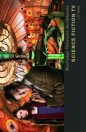 Science Fiction TV by J. P. Telotte, 9780415825825