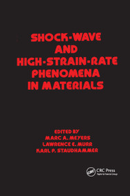 Shock Wave and High-Strain-Rate Phenomena in Materials by Meyers, 9780367402792