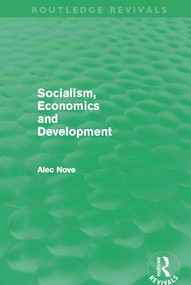 Socialism, Economics and Development (Routledge Revivals) by Alec Nove, 9780415684934